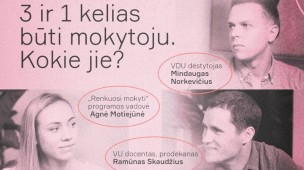 3 ir 1 kelias būti mokytoju. Kokie jie?